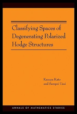 【预售】Classifying Spaces of Degenerating Polarized Hodg