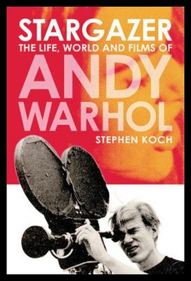 【预售】Stargazer: The Life, World and Films of Andy Warh