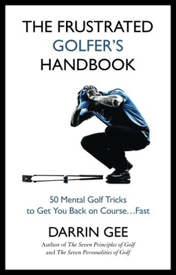 【预售】The Frustrated Golfer's Handbook: 50 Mental Golf