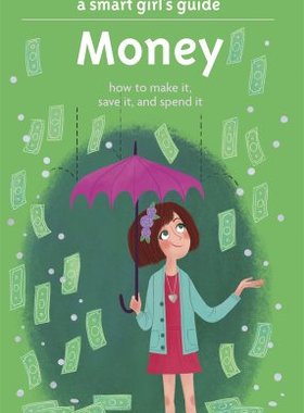 预订 A Smart Girl's Guide: Money: How to Make It, S...