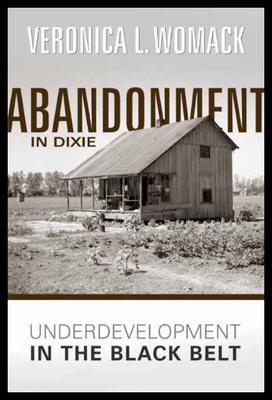 【预售】Abandonment in Dixie: Underdevelopment in the Bla