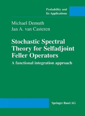 【预售】Stochastic Spectral Theory for Selfadjoint Fel...