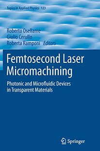 【预订】Femtosecond Laser Micromachining