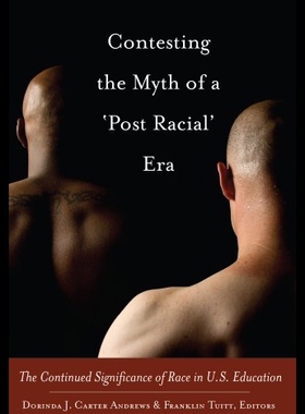 【预售】Contesting the Myth of a 'Post Racial' Era: The C