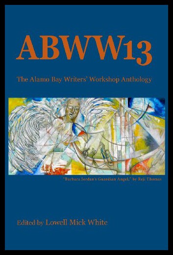 【预售】ABWW13: The Alamo Bay Writers' Workshop Anthology