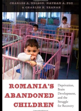 【预售】Romania's Abandoned Children: Deprivation, Brain
