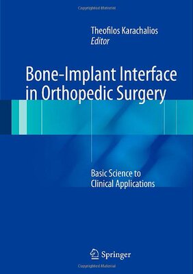 【预售】Bone-Implant Interface in Orthopedic Surgery: Bas...