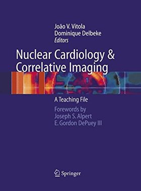【预售】Nuclear Cardiology and Correlative Imaging: A ...