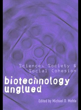 【预售】Biotechnology Unglued: Science, Society, and Soci
