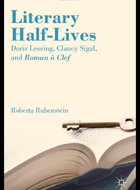 【预售】Literary Half-Lives: Doris Lessing, Clancy Sigal,