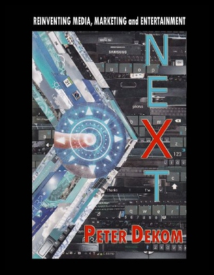 【预售】Next: Reinventing Media, Marketing and Entertainm