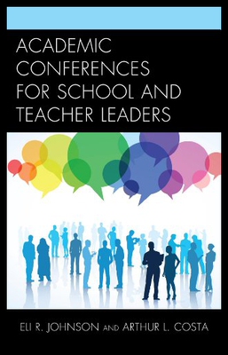 【预售】Academic Conferences for School and Teacher Leade