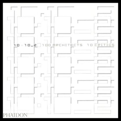 【预售】10x10_2: 100 Architects, 10 Critics