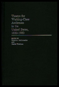 【预售】Theatre for Working-Class Audiences in the United