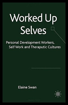 【预售】Worked Up Selves: Personal Development Workers,