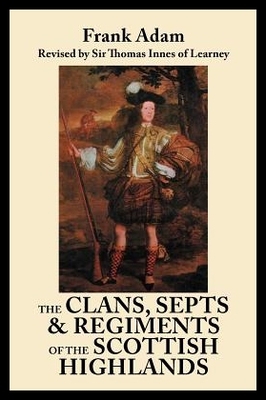 【预售】The Clans, Septs, and Regiments of the