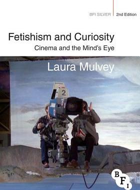 【预售】Fetishism and Curiosity: Cinema and the Mind's Eye