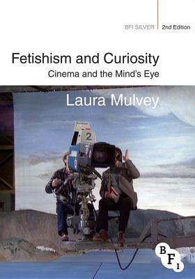 【预售】Fetishism and Curiosity: Cinema and the Mind's Eye