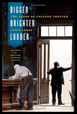 【预售】Bigger, Brighter, Louder: 150 Years of Chicago Th
