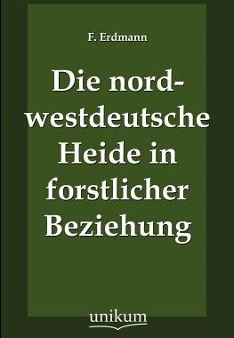 【预售】Die Nordwestdeutsche Heide in Forstl...