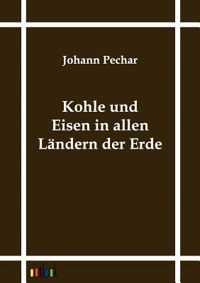 【预售】Kohle Und Eisen in Allen L Ndern Der Erde