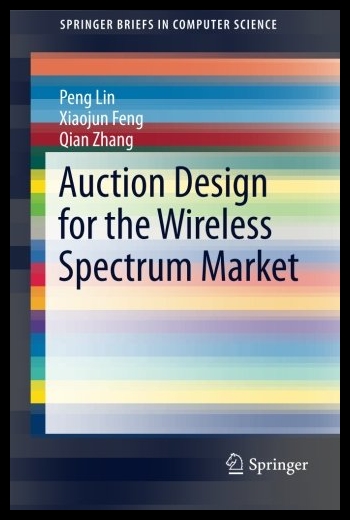 【预售】Auction Design for the Wireless Spectr 书籍/杂志/报纸 科普读物/自然科学/技术类原版书 原图主图