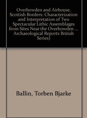 【预售】Overhowden and Airhouse, Scottish Borders: Charac...