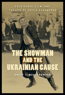 【预售】The Showman and the Ukrainian Cause: Folk Dance,