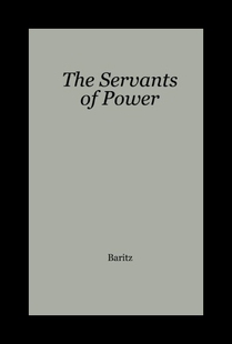 【预售】The Servants of Power: A History of the Use of So