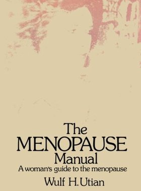 【预订】The Menopause Manual: A Woman S Guid...