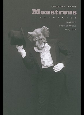 【预售】Monstrous Intimacies: Making Post-Slav