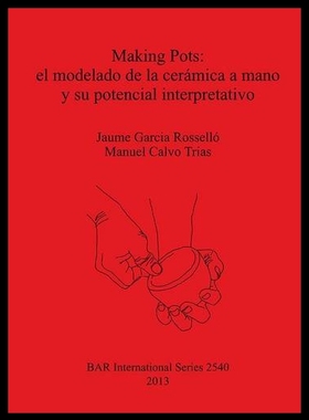 【预售】Making Pots: El Modelado de La Ceramica a Mano y