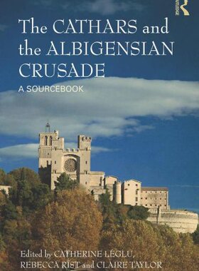 【预售】The Cathars and the Albigensian Crusade: A Source...