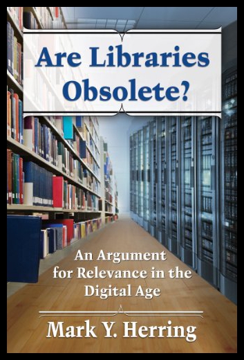 【预售】Are Libraries Obsolete?: An Argument for Relevanc