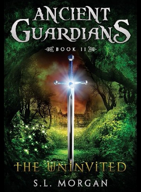 【预售】Ancient Guardians: The Uninvited (Ancient Guardia