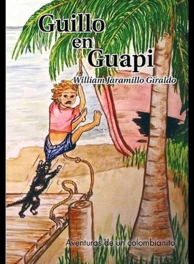 【预售】Guillo En Guapi: Aventuras de Un Colombianito