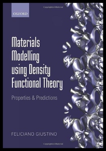 Materials Modelling Using Density Functional Theory