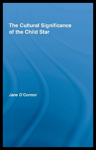 【预售】The Cultural Significance of the Child Star