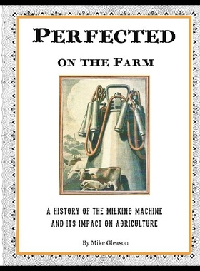 【预售】Perfected on the Farm: A History of the Milking M