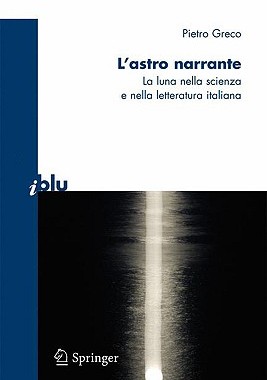 【预订】L'Astro Narrante: La Luna Nella Scie...