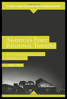 【预售】America's First Regional Theatre: The Cleveland P
