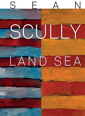 【预订】Sean Scully: Land  Sea