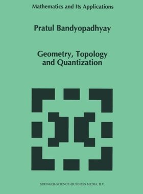 【预订】Geometry, Topology and Quantization
