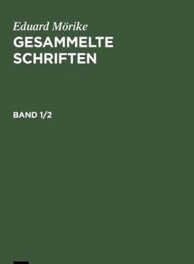 【预售】Morike, Eduard: Gesammelte Schriften. Band 1/2