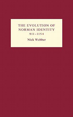 【预售】The Evolution of Norman Identity, 911-1154