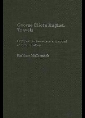 【预售】George Eliot's English Travels: Composite Chara