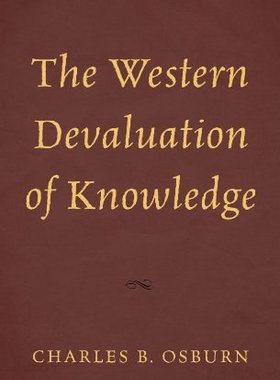 【预售】The Western Devaluation of Knowledge