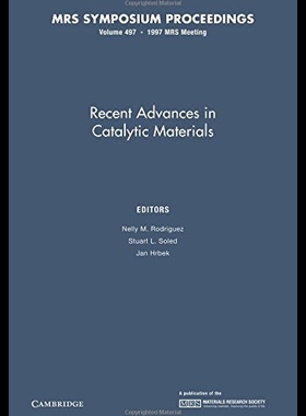 【预售】Recent Advances in Catalytic Materials: Volume 49