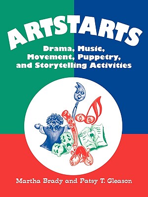 【预售】Artstarts: Drama, Music, Movement, Puppetry, a...