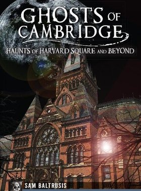 【预售】Ghosts of Cambridge: Haunts of Harvard Square ...